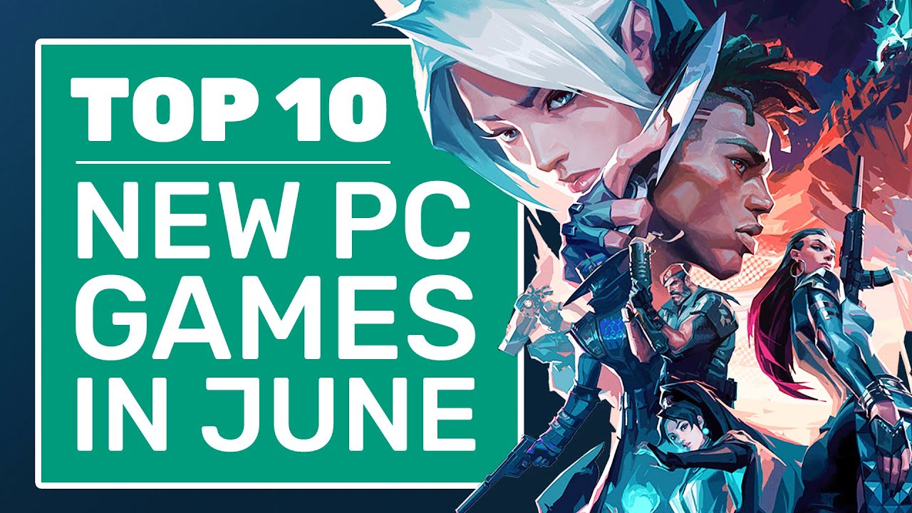 Top 10 New PC Games For June 2020