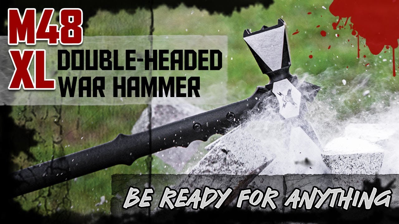 Be ready for anything - M48 Double Headed War Hammer XL