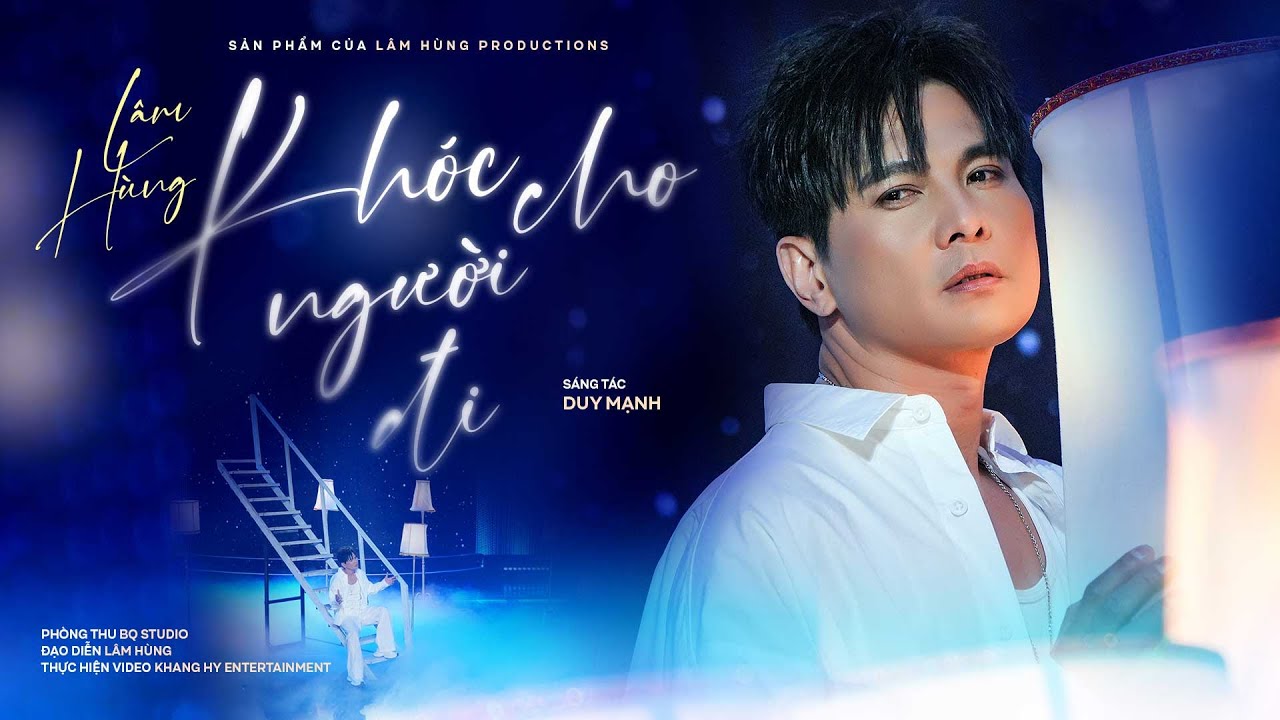 Khóc Cho Người Đi | Lâm Hùng | ST | Duy Mạnh | Ở lại đây chỉ còn hai chúng ta, nói ra đi …!