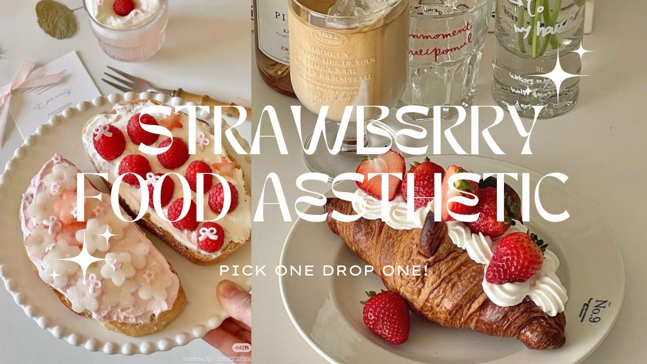 pick one drop one | strawberry food aesthetic 🍓🤍