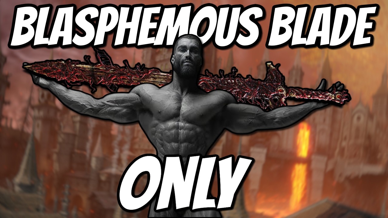 Can you beat Elden Ring using ONLY the Blasphemous Blade?
