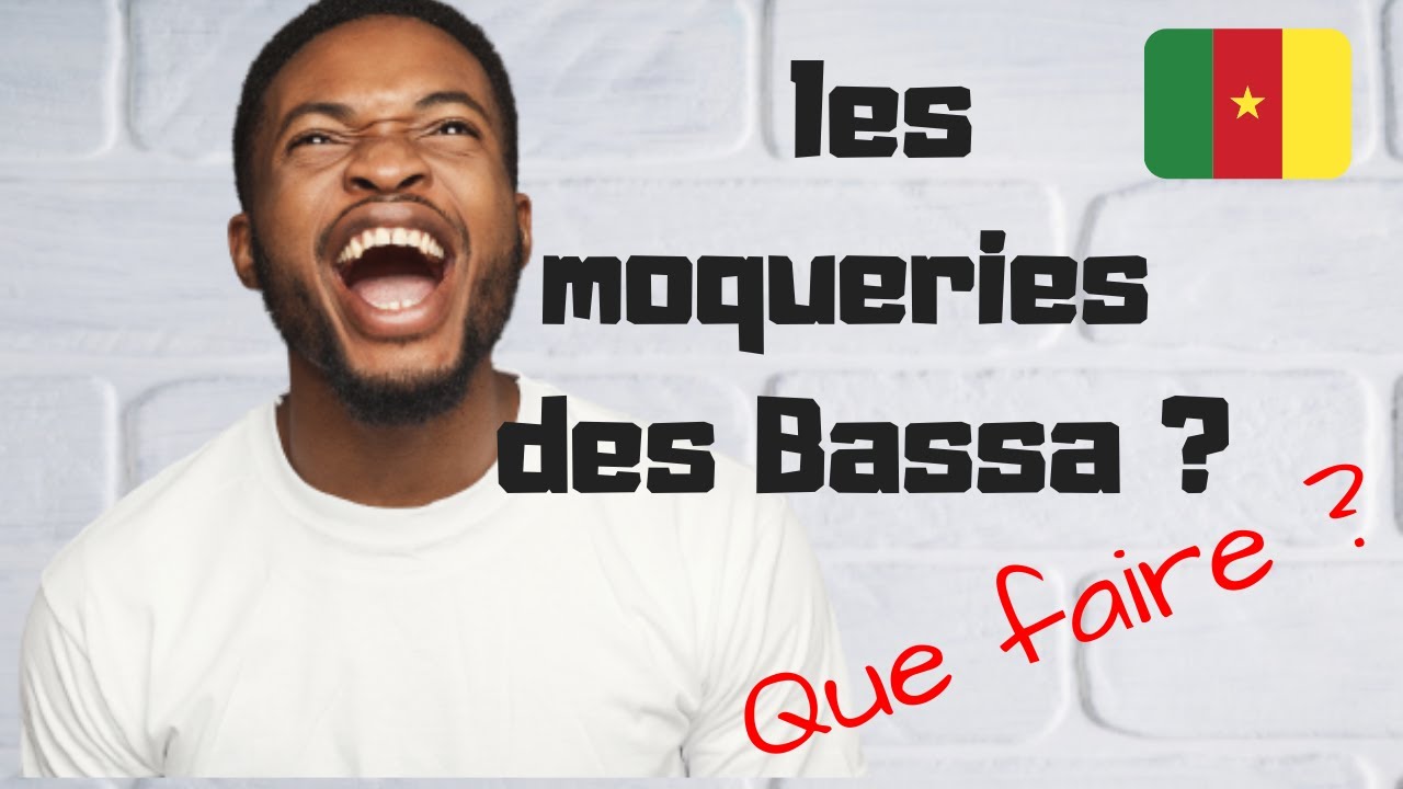 COMMENT FAIRE FACE AUX CRITIQUES DES BASSA ?