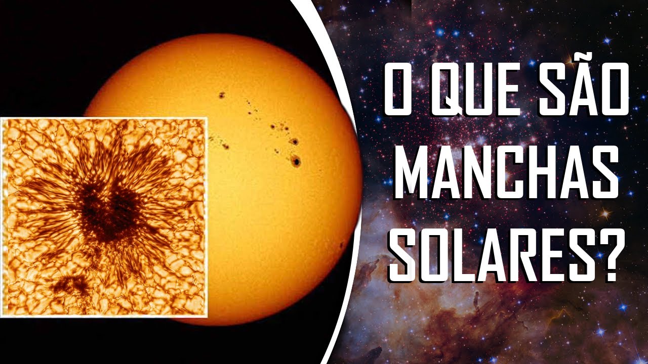 Mas afinal, o que s&atilde;o as MANCHAS SOLARES?