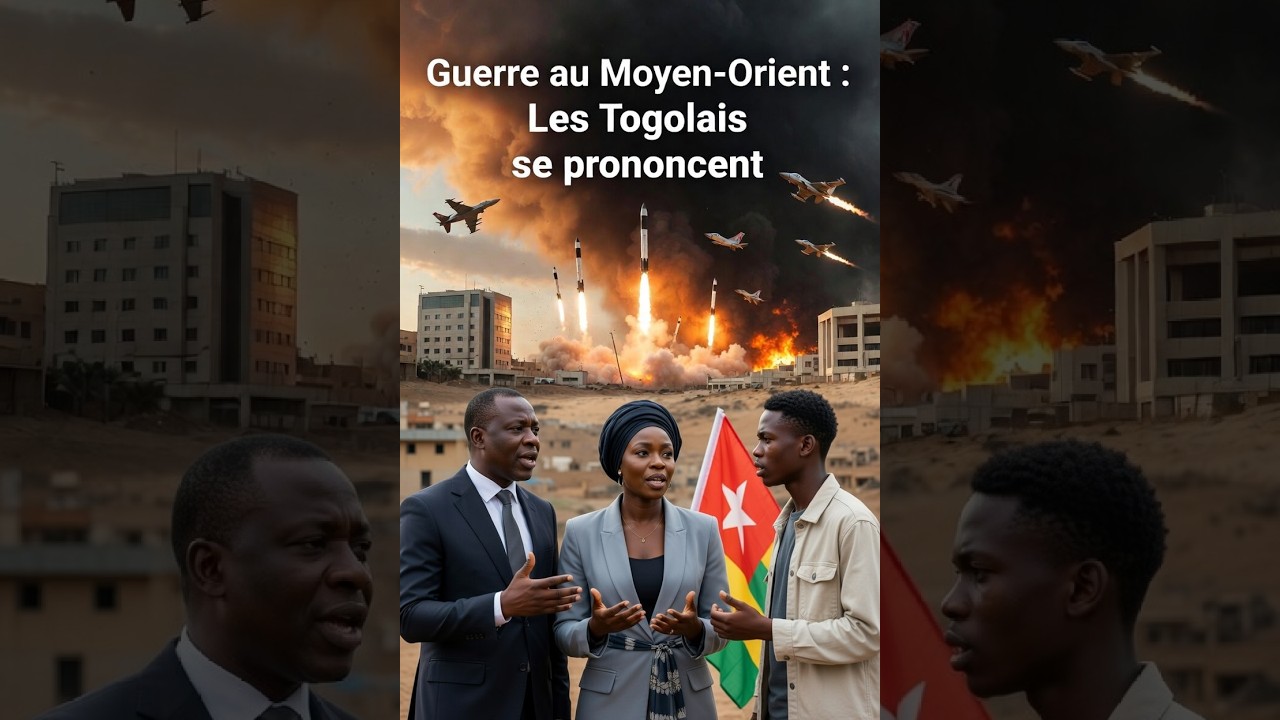 Guerre au Moyen-Orient : Les Togolais redoutent un choc mondial aux lourdes conséquences