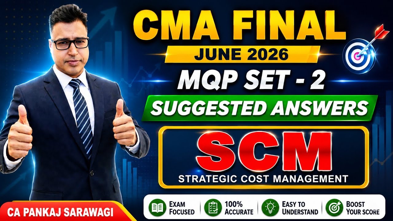 SCM MQP S-2 June 2026 | Suggested Answers | CMA Final | CA Pankaj Sarawagi |