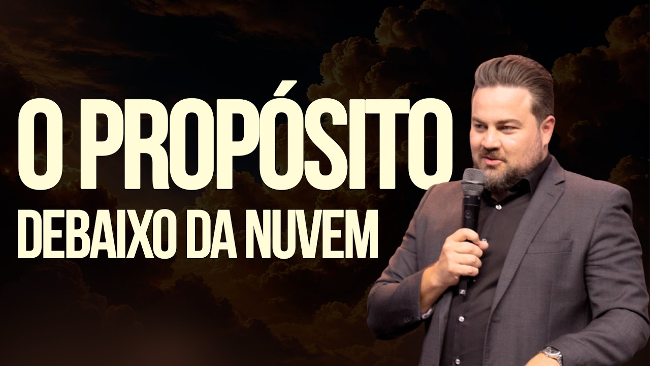 O Propósito Debaixo da Nuvem | Pr. Pedro Medina
