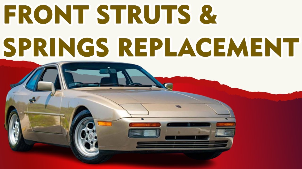 Porsche 944 Turbo Front Struts and Springs Replacement (1986 - 1989)