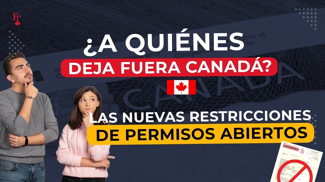 Permisos de trabajo abiertos en Canadá: lo que nadie te dice sobre las nuevas reglas.