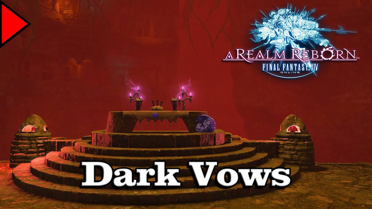 🎼 Dark Vows (𝐄𝐱𝐭𝐞𝐧𝐝𝐞𝐝) 🎼 - Final Fantasy XIV