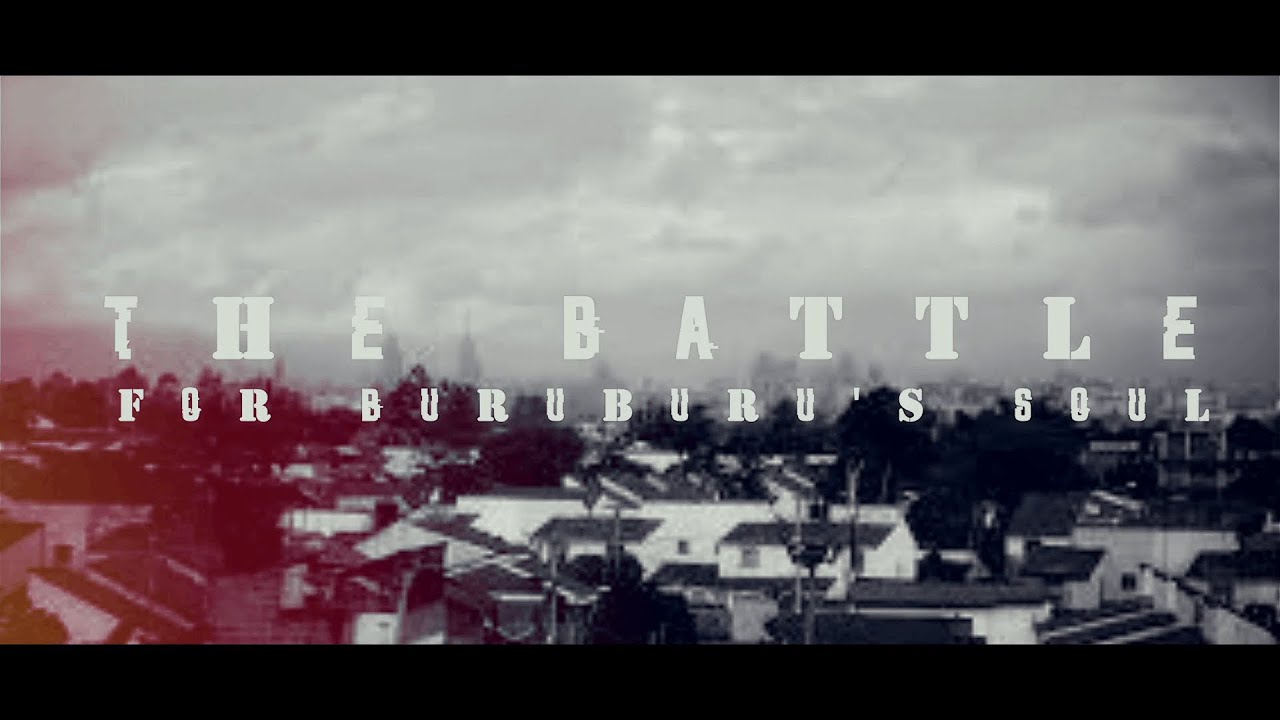 BATTLE FOR BURUBURU’S SOUL