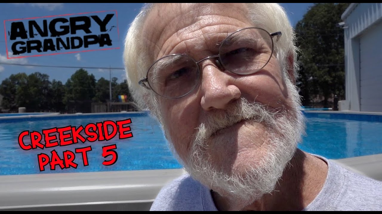 The Angry Grandpa Movie  Creekside Part 5