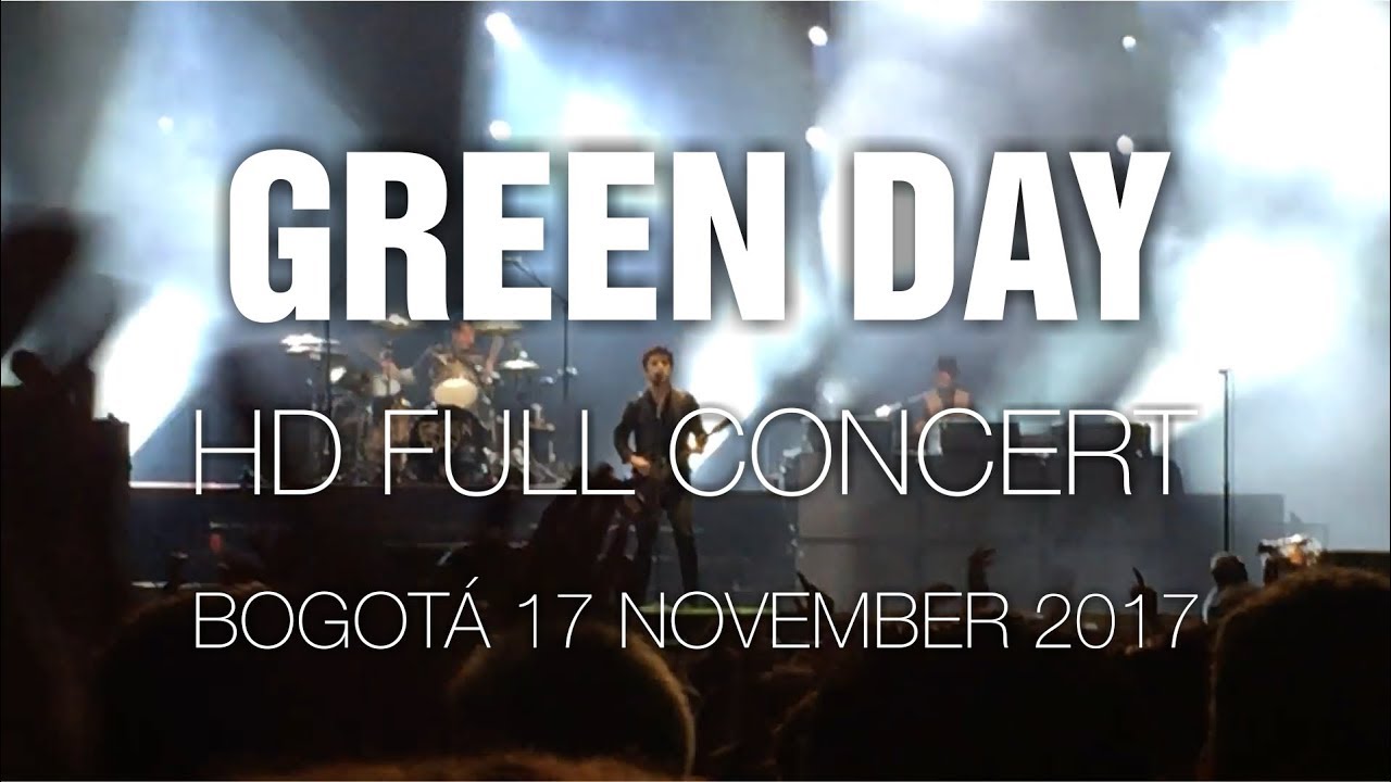 Green Day [HD Full Concert] @ Bogotá 17 Nov 17