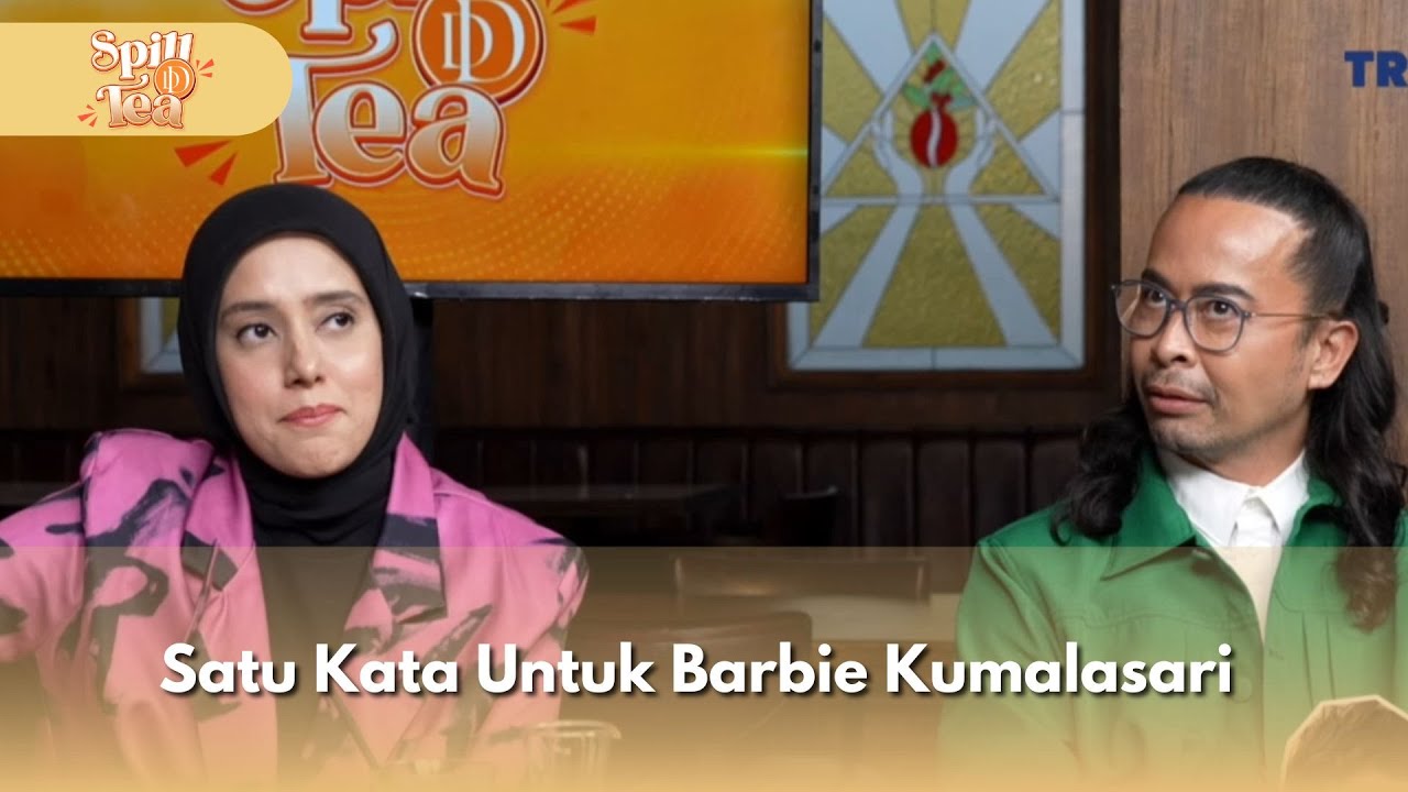 Satu Kata Untuk Barbie Kumalasari - SPILL D TEA (24/1/26) P4