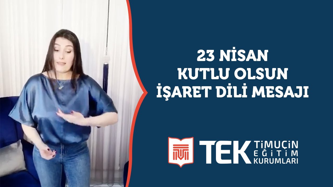 TEK Okulları | 23 Nisan Kutlu Olsun İşaret Dili Çalışması