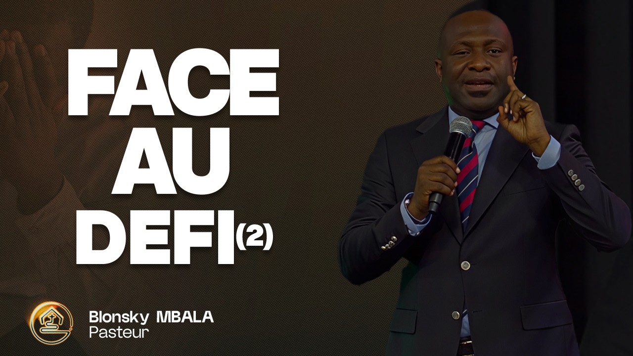 FACE AU DEFI 2 | BLONSKY MBALA PASTEUR