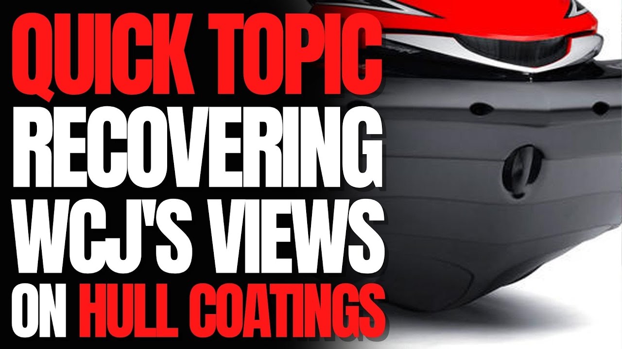 Recovering The WCJ's Views on Hull Coatings: WCJ Quick Topic