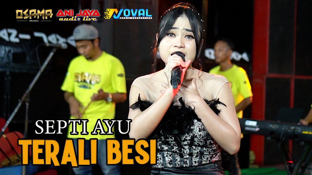TERALI BESI - SEPTI AYU - OSAMA MUSIK - ANIJAYA AUDIO LIVE