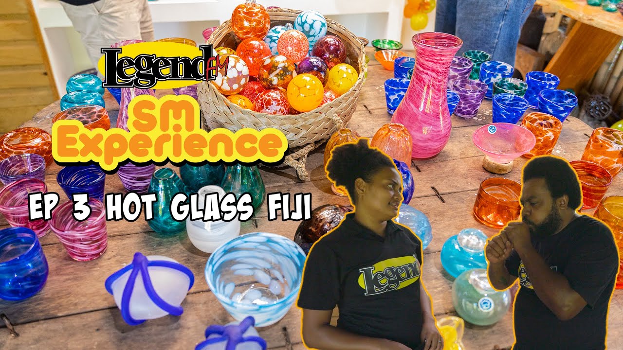 Legend FM SMExperience Ep3 Hot Glass Fiji