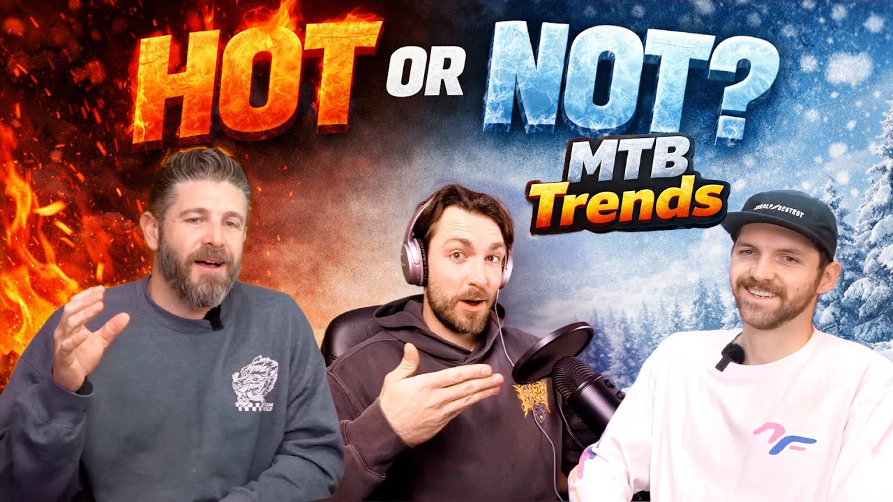 HOT Or Not? MTB Trends of 2025 Discussed by our Editors