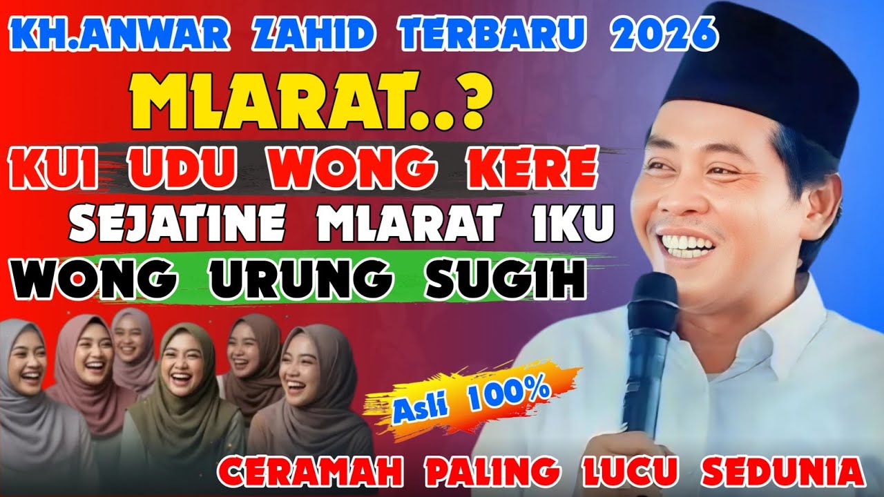 KH ANWAR ZAHID TERBARU 2026 | SEPCIAL CERAMAH LUCU PENUH ILMU 