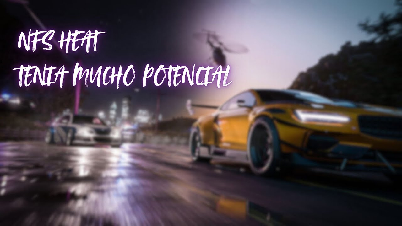 NEED FOR SPEED HEAT tenia mucho potencial....