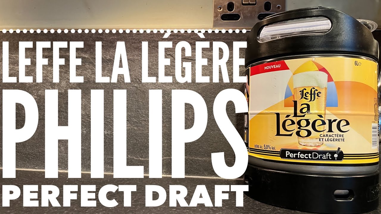 Philips Perfect Draft Leffe La L&eacute;g&egrave;re Review