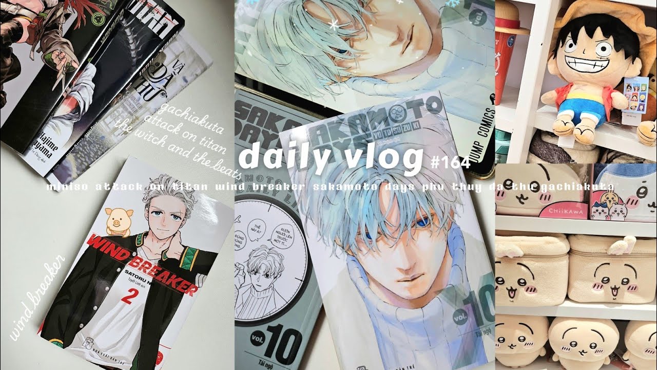🐽DAILY VLOG || MANGA HAUL || WIND BREAKER 2 || AOT 16 || SAKAMOTO 10 || GACHIAKU 4 || PTDT 2✨Tầu Tẩu
