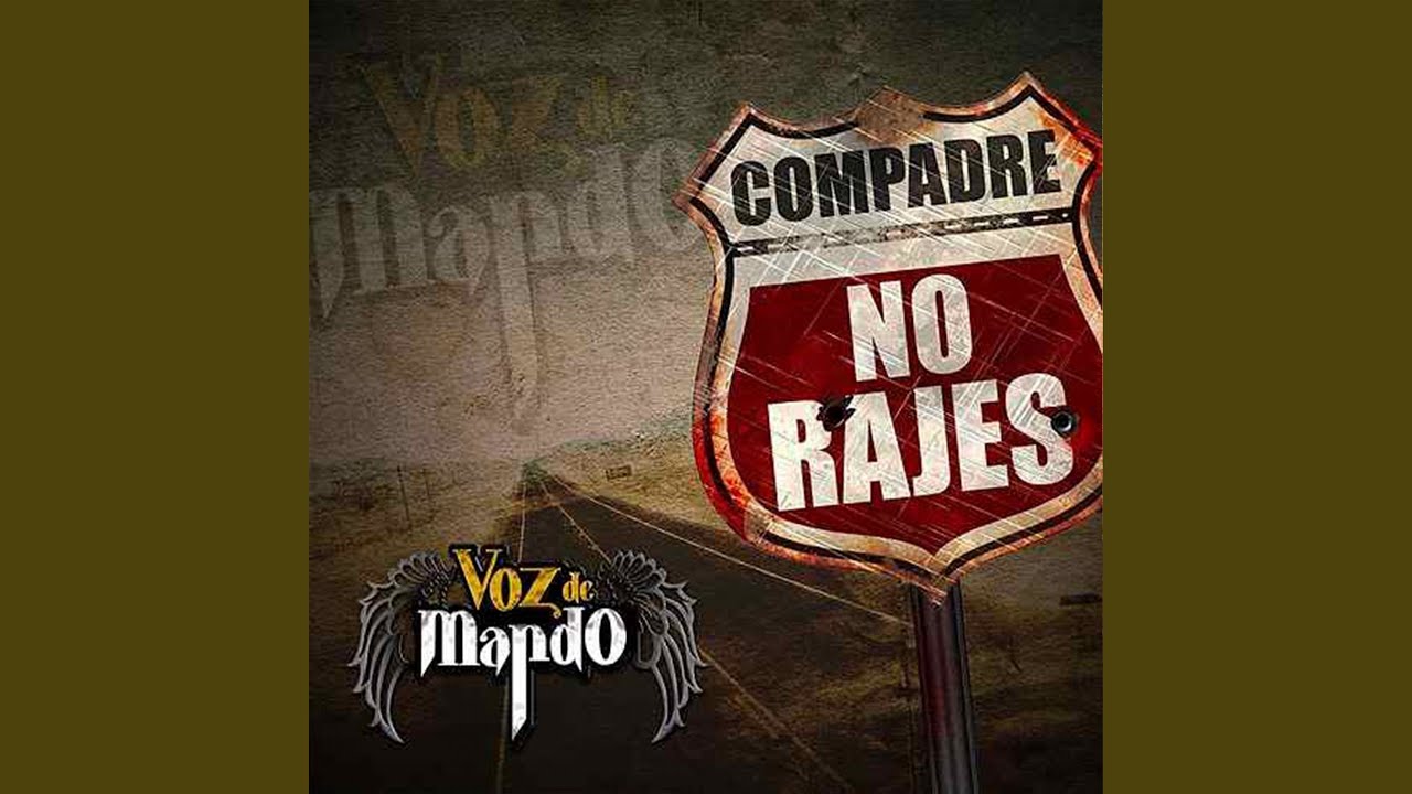 Compadre No Rajes