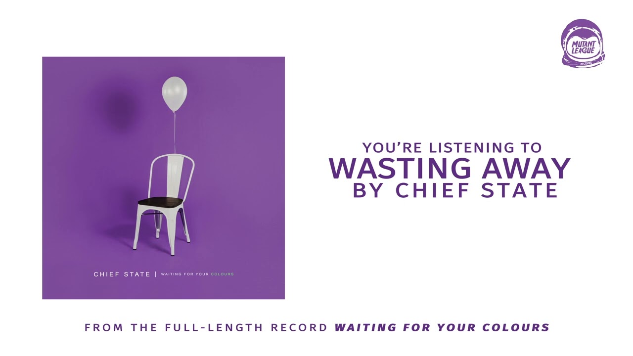 Chief State - Wasting Away