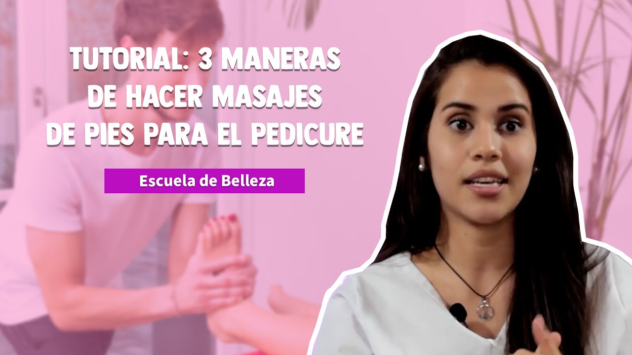 &iquest;C&oacute;mo hacer masajes en los pies? 👣 Ofrece el mejor servicio de pedicure | Aprende Institute