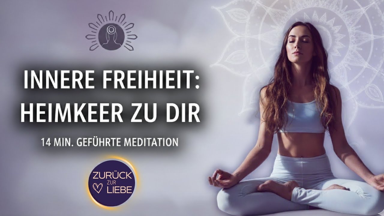 Innere Freiheit: Heimkehr zu Dir selbst | Geführte MEDITATION für Achtsamkeit