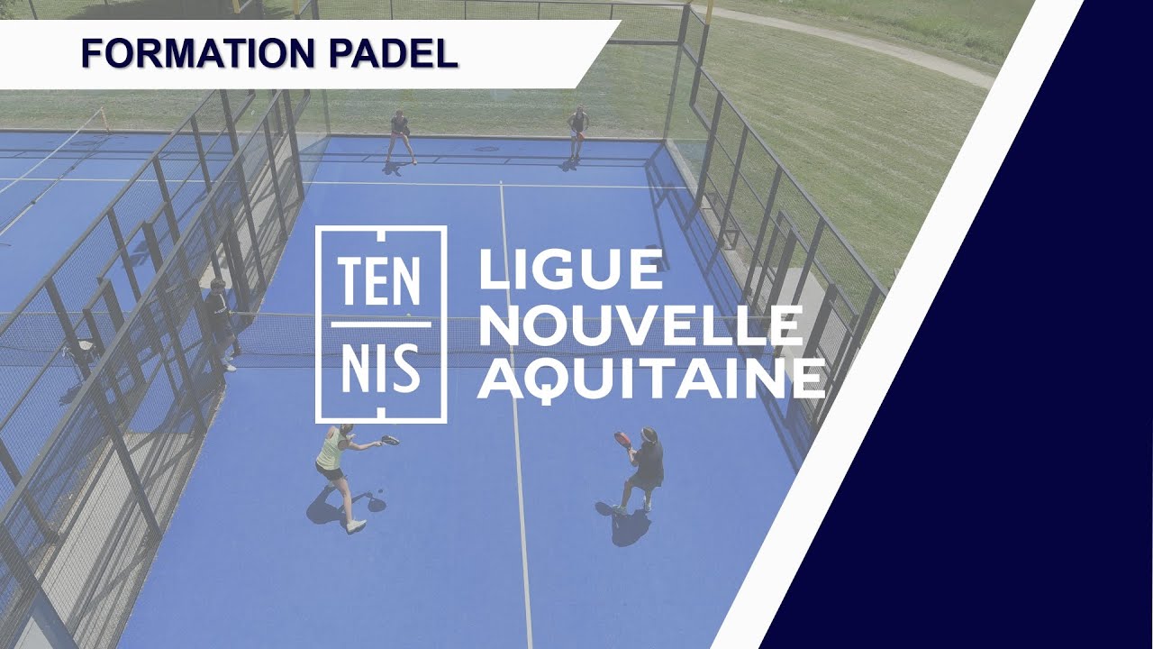 Titre à Finalité Professionnelle Enseignant Padel - Ligue Nouvelle Aquitaine