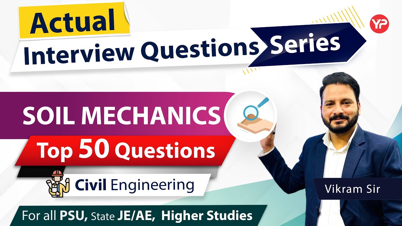 Top 50 Actual Interview questions with detailed explanation | Soil Mechanics Civil Marathon video
