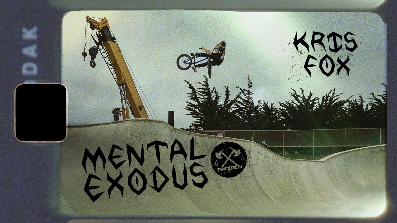 DEMOLITION BMX: Kris Fox - 