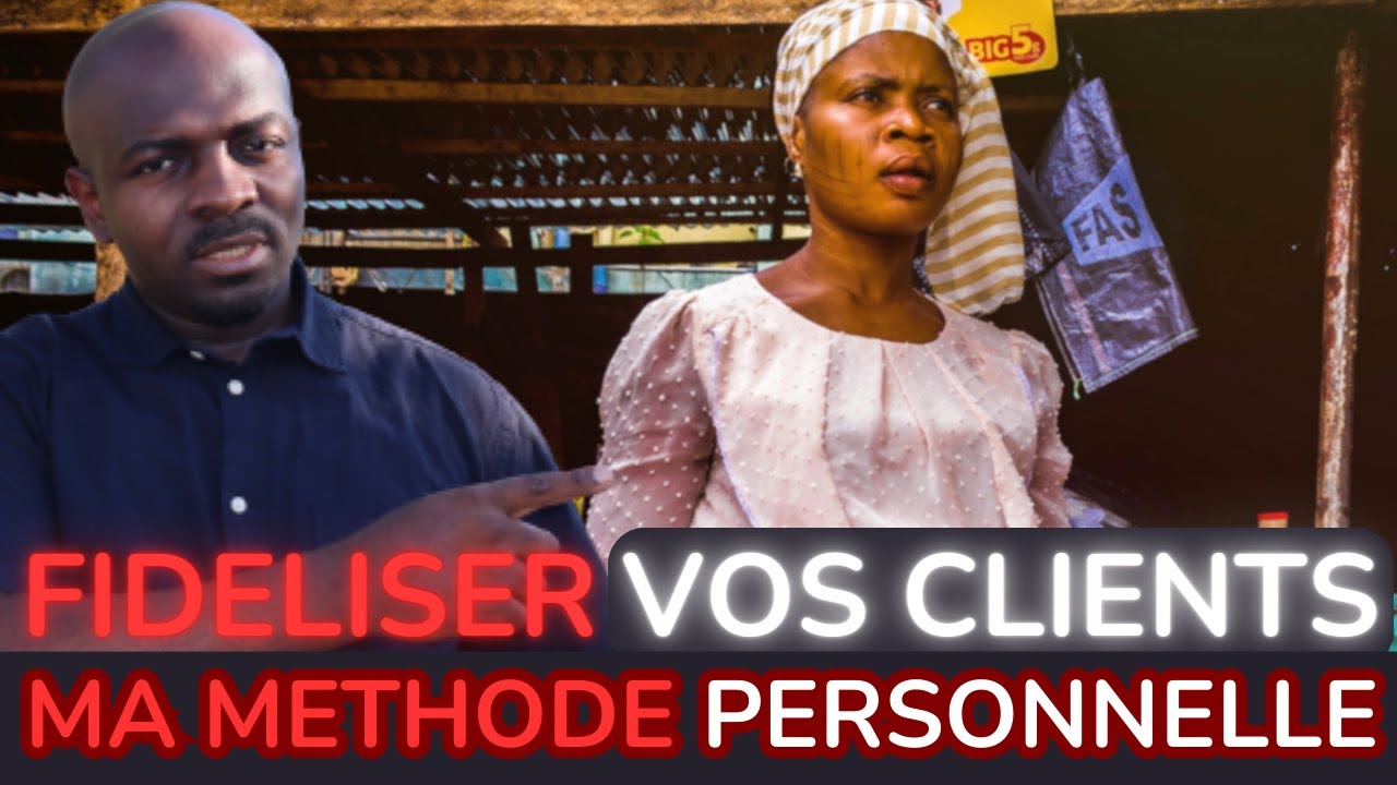 Comment Fid&eacute;liser et Captiver ses Clients en Afrique :