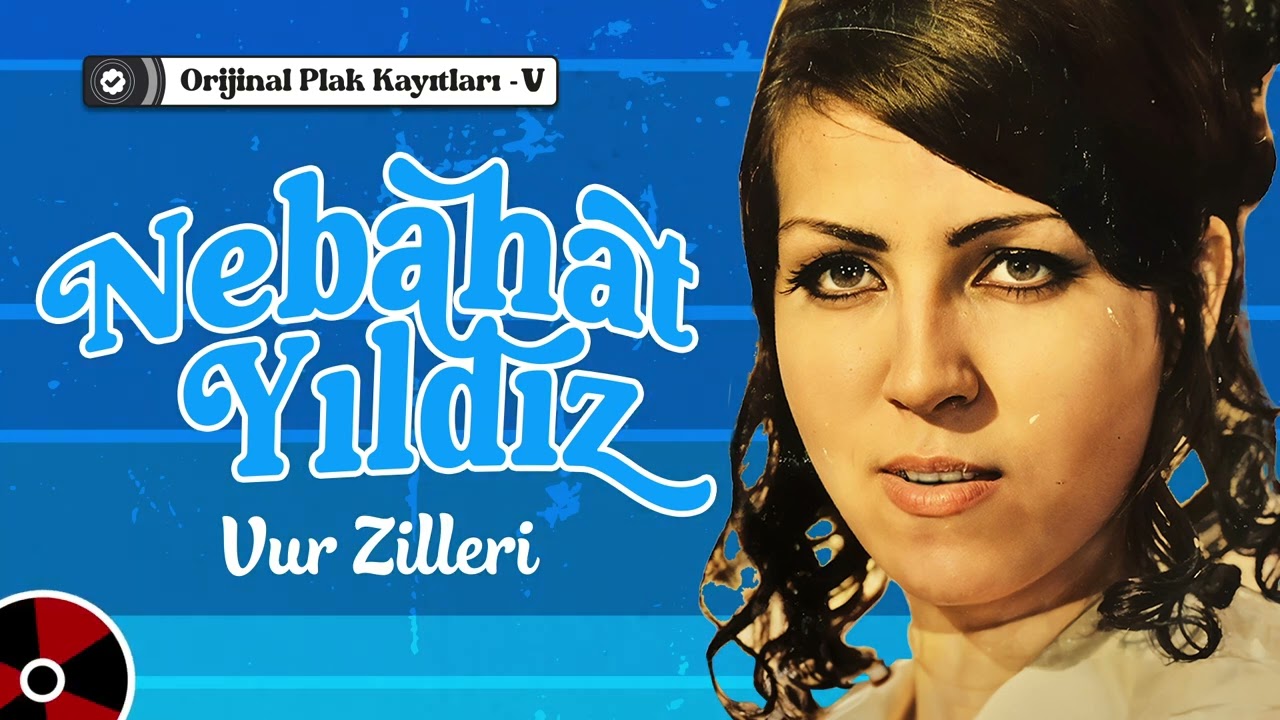 Nebahat Yıldız - Vur Zilleri | Orijinal Plak Kayıtları