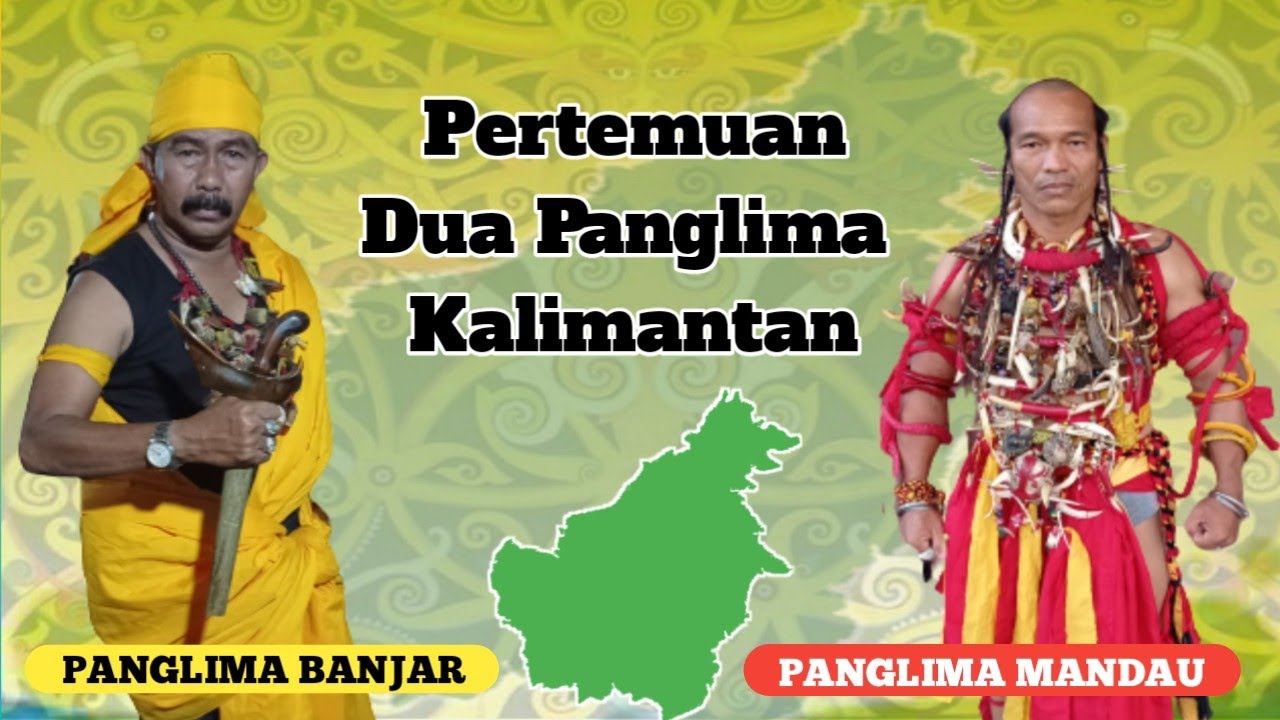 Pertemuan Panglima Mandau Dengan Panglima Banjar