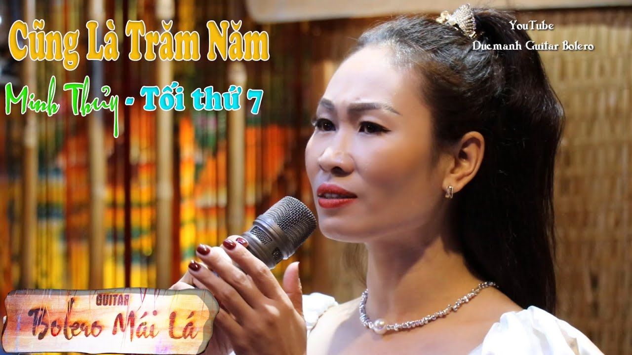 Cũng Là Trăm Năm - Minh Thủy tối thứ 7 | Nhạc Vàng Xưa | Ducmanh Guitar Bolero Mái Lá