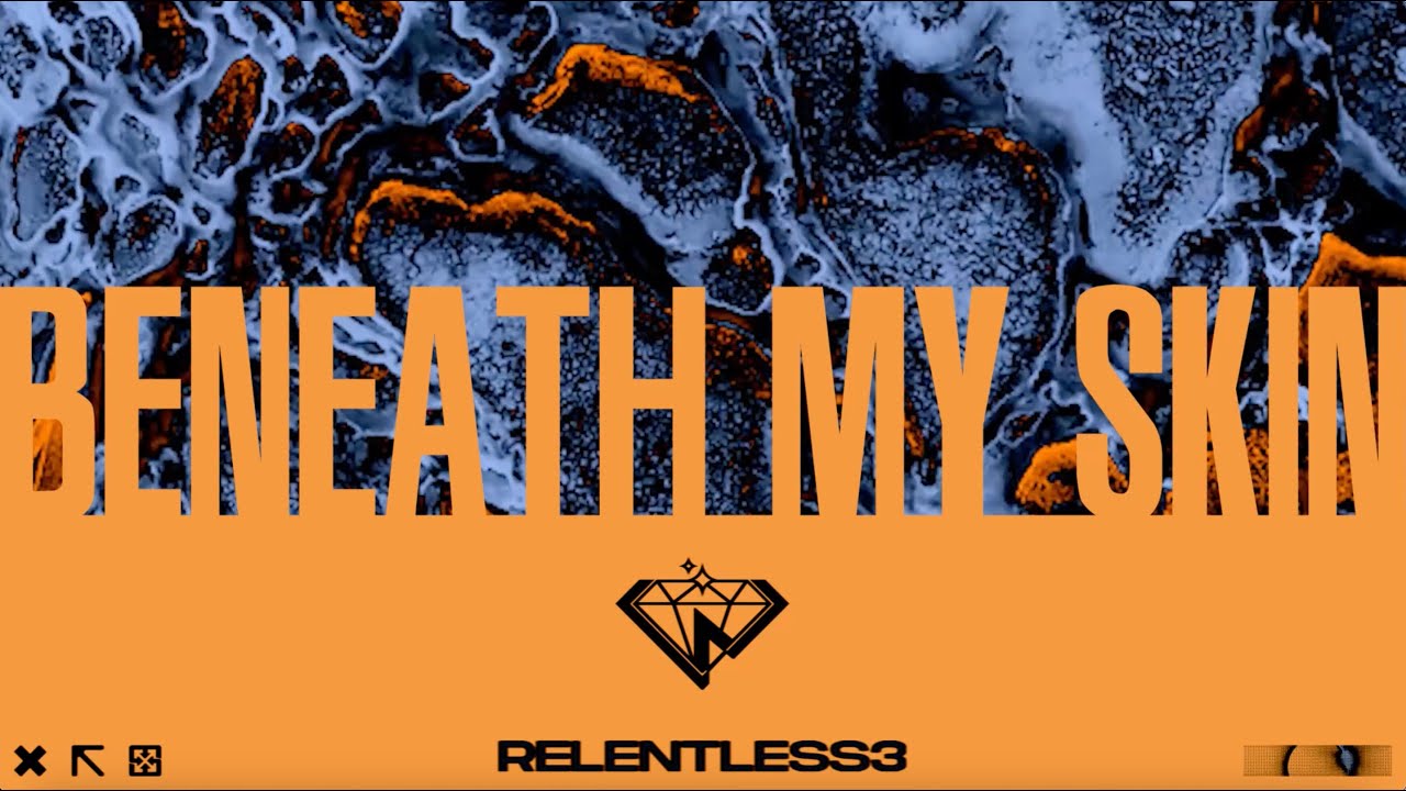Relentless 3  - Beneath My Skin (Lyric Video)