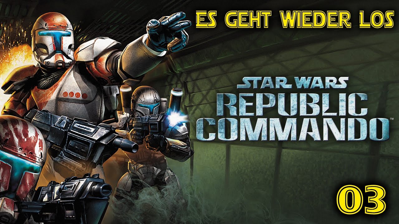 Let's Play Star Wars Republic Commando / Folge 03 / Deutsch