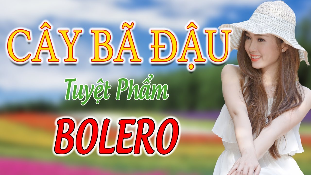 Tuyệt Phẩm Rumba Bolero Chọn Lọc - Li&ecirc;n Kh&uacute;c C&acirc;y B&atilde; Đậu - Nhạc Trữ T&igrave;nh KH&Ocirc;NG QUẢNG C&Aacute;O