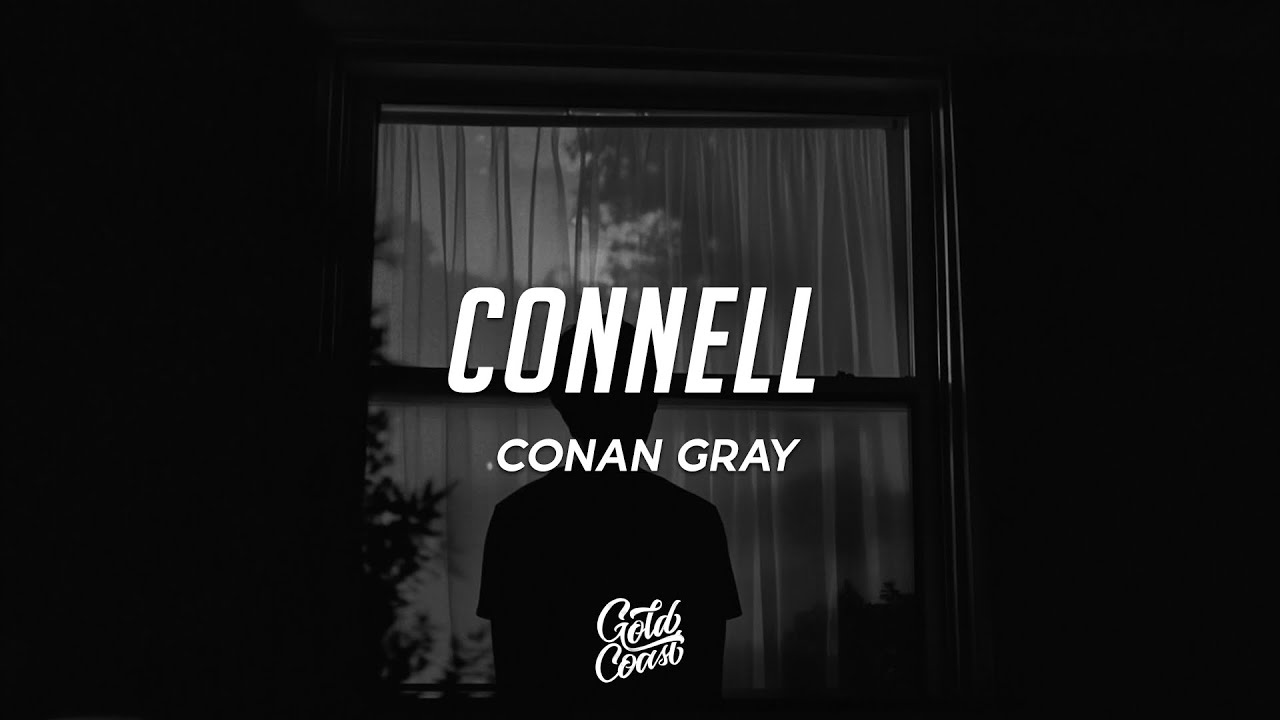Conan Gray - Connell (Lyrics)