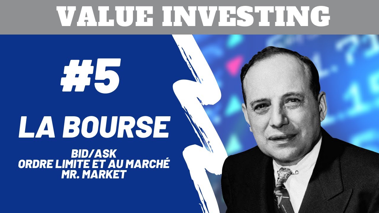 [05] BOURSE: BID/ASK, TYPES D'ORDRES, MR. MARKET