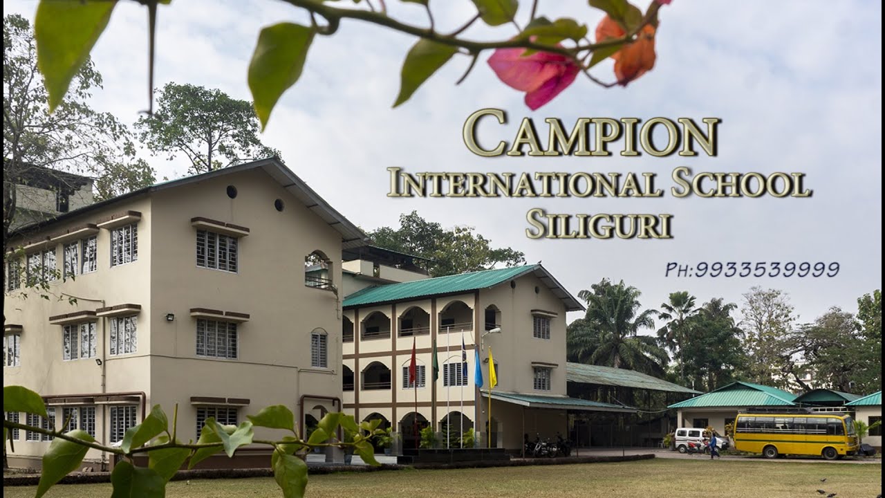 Campion International School || best school in india || best english medium school in siliguri