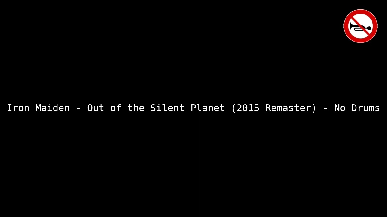 Iron Maiden - Out of the Silent Planet - No Drums