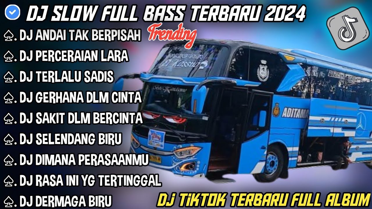 DJ SLOW FULL BASS TERBARU 2024 • ANDAI TAK BERPISAH ¤ PERCERAIAN LARA || DJ TIKTOK TERBARU 2024 !!!