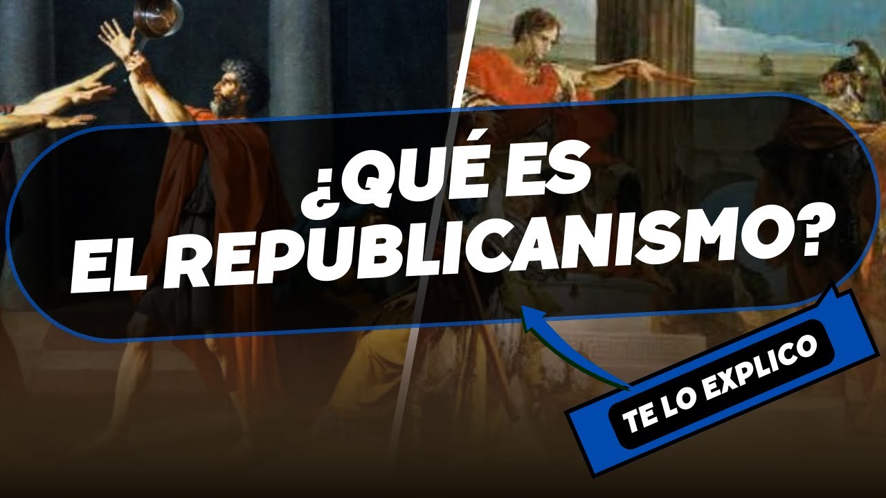 &iquest;Qu&eacute; es el Republicanismo? Explicaci&oacute;n F&aacute;cil y Clara