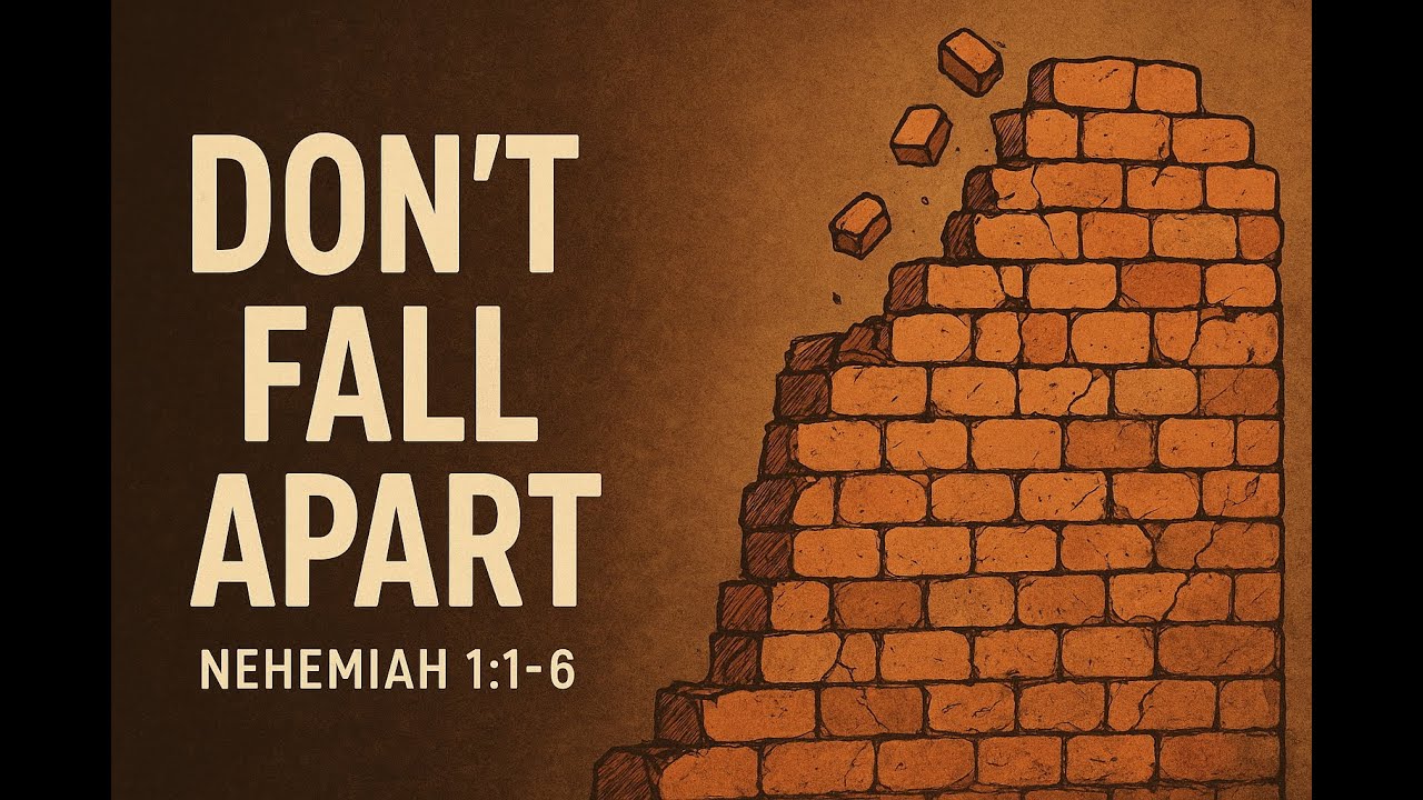 Sunday Worship 11-9-2025: Don't Fall Apart