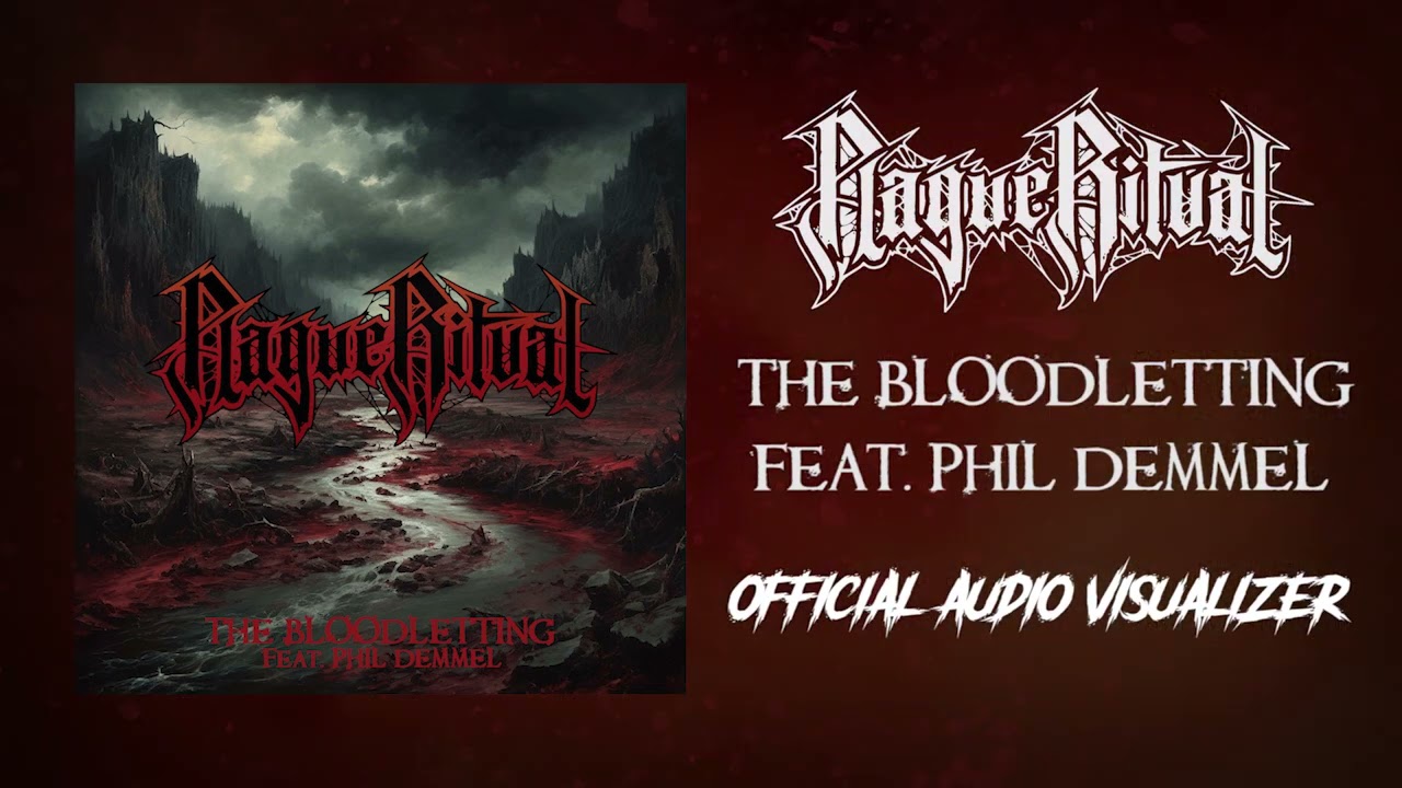 Plague Ritual - The Bloodletting (Feat. Phil Demmel) Official Audio Visualizer