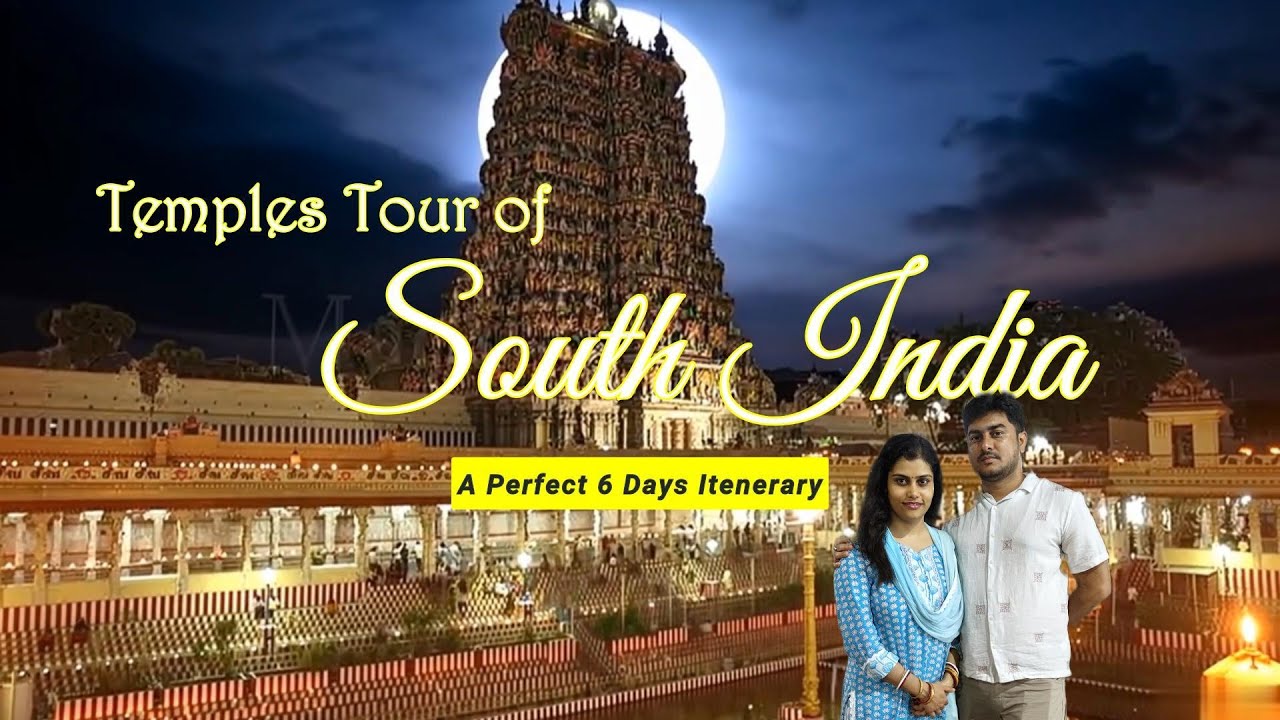 South Indian Temple Tour: A Complete 6-Day Itenarary from Madurai to Trivandrum Sacred Sites